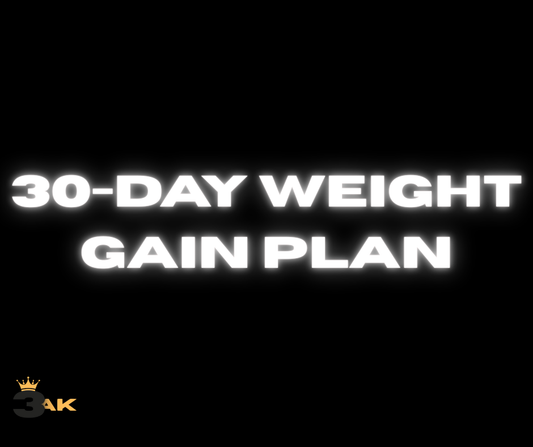 3AK 30-Day Weight Gain Plan